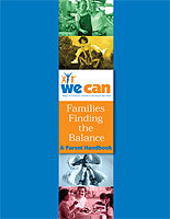 We Can, families finding the balance, a parent handbook